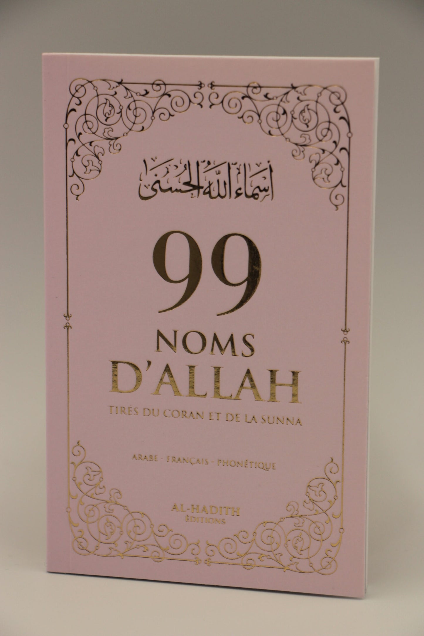 99 noms d’Allah tirés du Coran et de la Sunnah (arabe,francais,phonétique) | Edition Al hadith