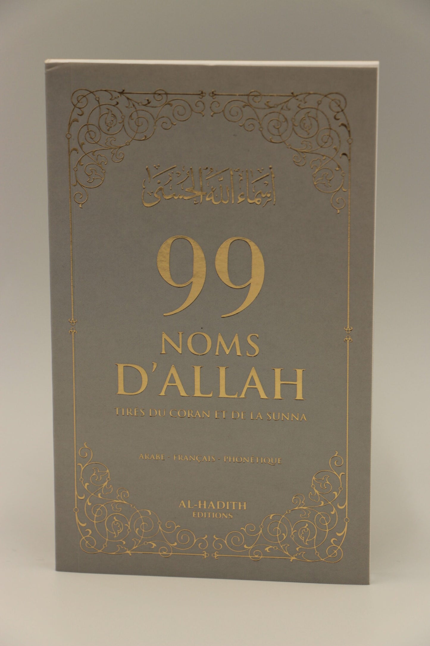 99 noms d’Allah tirés du Coran et de la Sunnah (arabe,francais,phonétique) | Edition Al hadith