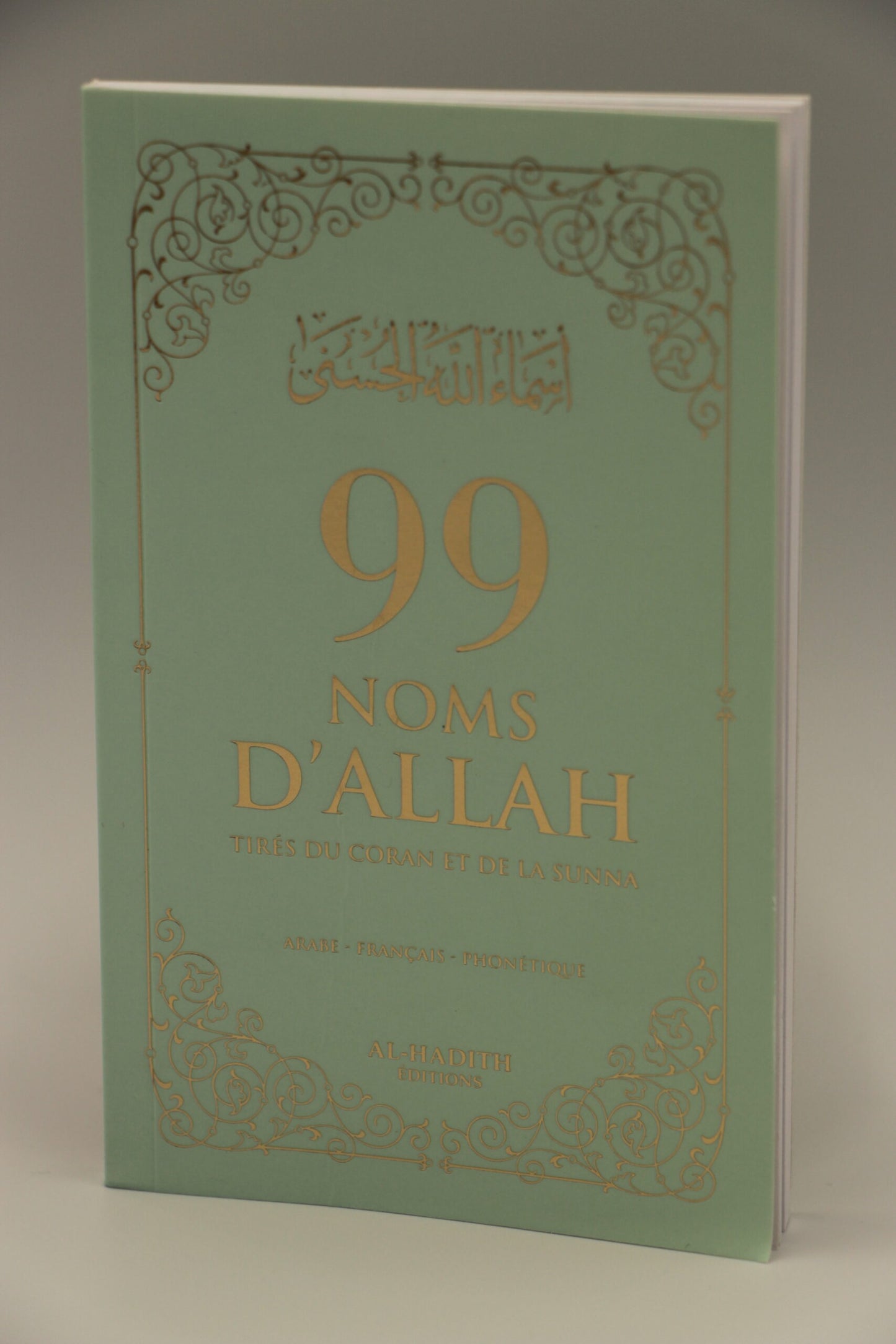 99 noms d’Allah tirés du Coran et de la Sunnah (arabe,francais,phonétique) |  Edition Al hadith